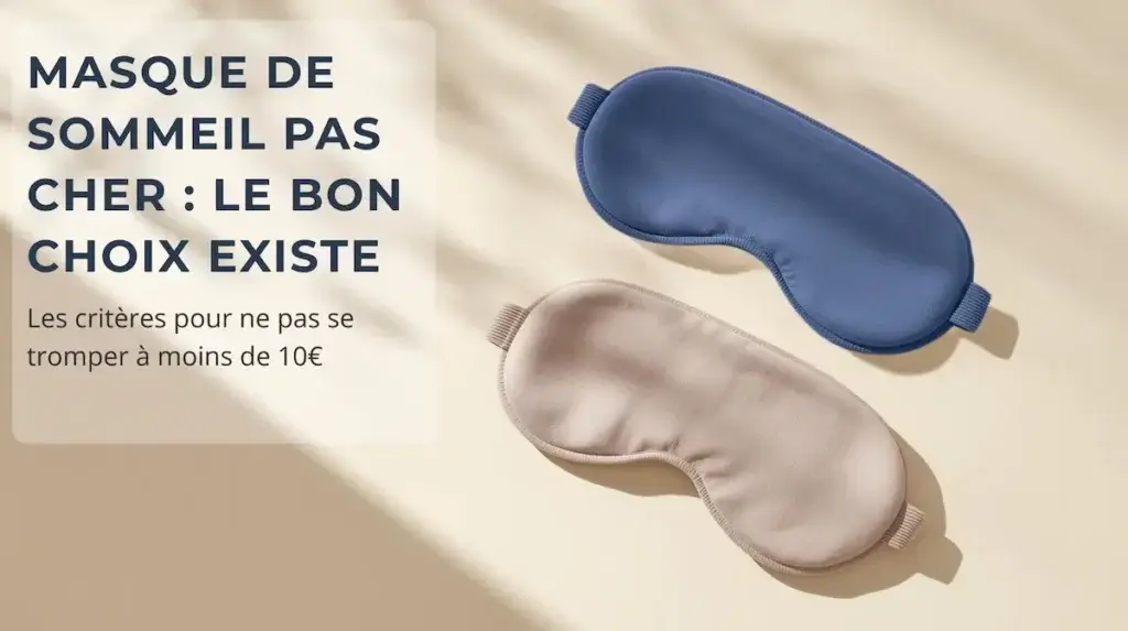 Comparatif des meilleurs masques de sommeil pas cher